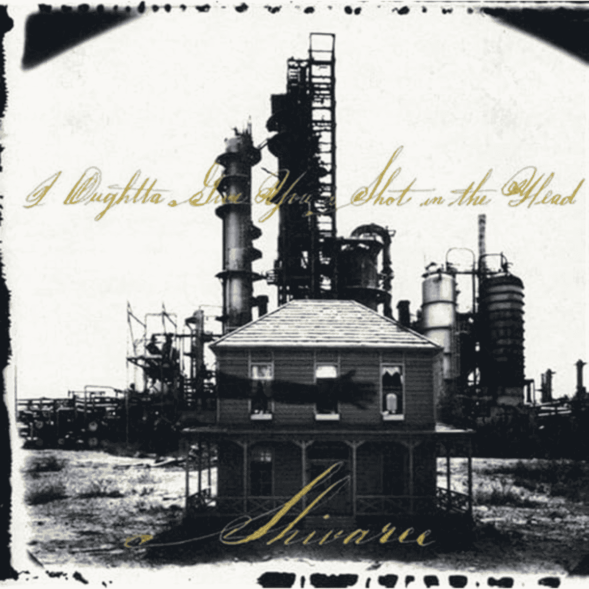Shivaree: I Oughtta Give You a Shot in the Head for Making Me Live in This Dump albumborító